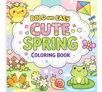 Bold and Easy Cute Spring Coloring Book: Coloring Book for Adults Relaxation