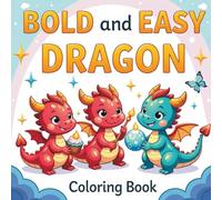 BOLD and EASY DRAGON Coloring Book