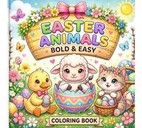 Bold and Easy Easter Animals for Kids: 50 Jumbo & Simple Spring Designs with Thick Lines for Stress-Free Fun.