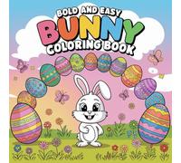 Bold and Easy Easter Coloring Book: 60 Fun & Simple Designs | Bunnies, Eggs, Flowers & Spring Scenes