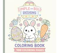 Bold and Easy Easter Coloring Book: A Fun and Easy Easter Coloring Book for Kids Ages 3-8 with Big Simple Pictures, Thick Bold Lines- 100 Pages