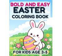 Bold and Easy Easter Coloring Book for Kids Ages 3-5: Big and Simple Spring Holiday Coloring Pages for Toddlers and Preschoolers | Fun and Relaxing Easter Basket Stuffers for Boys and Girls