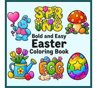 Bold and Easy Easter Coloring Book: Simple Drawings for Fun and Relaxation