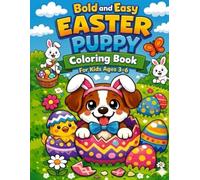 Bold and Easy Easter Puppy coloring book for toddlers ages 3-6: simple cute coloring pages big bold lines for easing coloring easterner