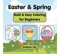 Bold and Easy Easter & Spring Coloring Book for Beginners: A Cozy Coloring Book for Kids and Adults with 40 Cute & Simple Hygge-Inspired Designs for Relaxation & Spring Fun (Easter Basket)