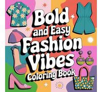 Bold and Easy Fashion Vibes Coloring Book: Bold Looks and Relaxing Designs for Lovers Fashionistas