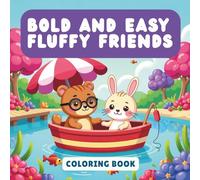 Bold and Easy Fluffy Friends Coloring Book: 51 Adorable Animal Designs for Kids Ages 3-8