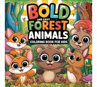 Bold and Easy Forest Animals Coloring Book for Kids: Fun & Simple Woodland Animal Coloring for Ages 4-8 | Perfect for Early Learners & Little Artists