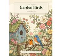 Bold and Easy Garden Birds Coloring Book: 50 Simple Large-Print Bird Designs for Adults & Seniors - Relaxing Songbirds, Robins and Backyard Birds for Stress Relief