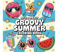 Bold and Easy Groovy Summer Coloring Book: 7" by 7" 50 Images For Relaxation
