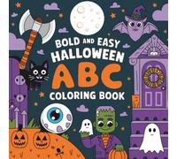 Bold and Easy Halloween ABC Coloring Book: Fun Alphabet Coloring with Cozy & Spooky Halloween Scenes for Kids, Teens, and Adults