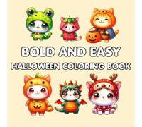Bold and Easy Halloween Coloring Book: Costume Critters Cat Coloring Pages for Adults and Kids - Cute Animals in Halloween Costumes with Simple Bold Designs for Stress Relief and Creative Fun