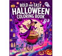 Bold and Easy Halloween Coloring Book: Fun and Simple Halloween Coloring Pages for Kids Ages 4-8:Cute Pumpkins,Cats,Bats,Witches and Spooky Friends