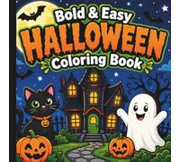 Bold And Easy Halloween Coloring Book: Halloween Coloring Book For All Ages