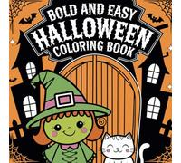 Bold and Easy Halloween Coloring Book: Relaxing, Fun, and Spooky Designs for Kids and Adults - Simple, Cozy Illustrations with Thick Lines (Bold & Easy Coloring)