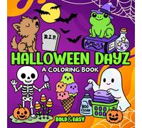 Bold and Easy Halloween Dayz Coloring Book: A Hauntingly Adorable Coloring Book | Hand Drawn Illustrations for Adults and Kids | Simple, Big, and ... Cats, Witches, and all things pastel goth