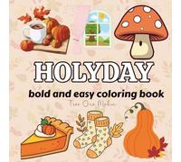 bold and easy holiday coloring book: Celebrate Christmas, Winter, and New Year with Easy-to-Color Pages