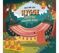 Bold and Easy Hygge Lifestyle Coloring Book: Cozy Moments: A Coloring Journey