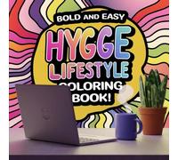 Bold and Easy Hygge Lifestyle Coloring Book: Tranquil Scenes: A Colorful Escape