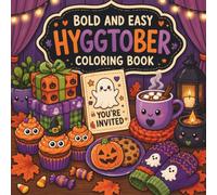 Bold and Easy Hyggtober Coloring Book: Cozy Autumn and Simple Halloween Coloring Pages for Adults, Teens, and Kids with Thick Lines and Relaxing Fall Designs
