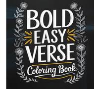 Bold and Easy Inspirational Coloring Book: Faith-Filled Words & Designs for Kids, Teens, and Adults to Color