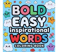 Bold And Easy Inspirational Words Coloring Book: For Kids