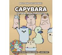 Bold and Easy Kawaii Capybara Coloring Book for Adults: 28 Simple Bold-Line Designs for Mindful Relaxing Coloring | Easy Patterns for Beginners, Seniors & Low Vision
