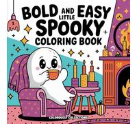 Bold and Easy Little Spooky Coloring Book: Super Cute and Cozy Halloween Coloring Pages for All Ages