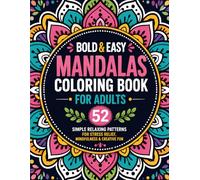 Bold and easy Mandalas coloring book: Easy & Relaxing Patterns for Adults - Large Print, Simple Designs for Stress Relief
