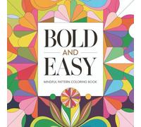 Bold and Easy Mindful Pattern Coloring Book: Mindfulness for Adults and Kids for Relaxation