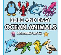 Bold and Easy Ocean Animals Coloring Book: An Underwater Journey for Kids and Beginners