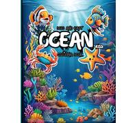 BOLD AND EASY OCEAN COLORING BOOK FOR KIDS: 8.5*11 | PAGES 65 | LARGE IMAGE OF SEA CREATURES | FUN AND RELAXATION | AGES 5-12 | BOYS ,GIRLS & TEENS | Color Test Page Included