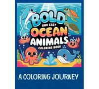 Bold and Easy Ocean Coloring Book: Stress Relief, Relaxation, Kids, Adults, Seniors, Soothing, Great gift for the end of the school year