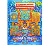 Bold and Easy Ocean Mandala Coloring Book: Relaxing Ocean Mandala Patterns with Simple Bold Designs, Stress Relief Coloring Pages for Adults, Teens, and Beginners