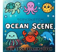 Bold and Easy Ocean Scene: Coloring Book for Kids and Adults: Featuring 40 simple ocean scenes, this book is designed for effortless relaxation and enjoyment, suitable for both children and adults.