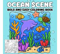 Bold and Easy Ocean Scene Coloring Book: Relaxing Underwater Designs with Whales, Dolphins, Coral Reefs & Tropical Fish for Kids and Adults