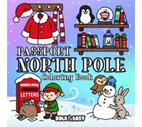 Bold and Easy Passport North Pole Coloring Book: Magical Christmas Coloring Book for Adults and Kids | 40+ Hand-Drawn North Pole Designs | Simple, Big, Bold and Easy Holiday Coloring Pages