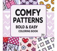 Bold and Easy Patterns Coloring Book : Comfy and Cozy Designs for Relaxation