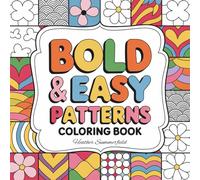 Bold and Easy Patterns Coloring Book for Adults, Teens, and Beginners: 48 High-Contrast Patterns for Easy Coloring and Instant Relaxation - Ideal for Anyone Needing a Gentle Creative Escape