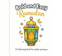Bold and Easy Ramadan: A Bold and Easy Colouring Book for Adults and Teens with Large Simple Designs