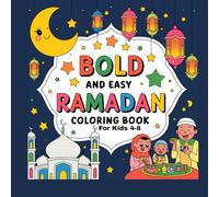 Bold And Easy Ramadan Coloring Book For Kids: Ages 4-8 88 pages 8.5 x 8.5