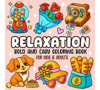 Bold and Easy Relaxation Coloring Book for Adults & Kids: Simple & Large Print Coloring Pages Designs to Enjoy and Stress Relief.