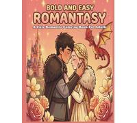 Bold And Easy Romantasy: A Cute Romantic Coloring Book For Adults