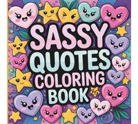 Bold and Easy Sassy Quotes Coloring Book: Simple , Funny Attitude-Filled Designs for Adult Relaxation