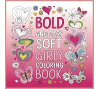 Bold and Easy Soft Girly Coloring Book