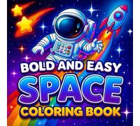 Bold and Easy Space Coloring Book: Fun Learning Through Space-Themed Coloring Adventures