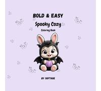 Bold and Easy Spooky Cozy Coloring Book: Cute and Simple Cute Halloween Designs with Thick Lines for Relaxation, Adults, and Kids