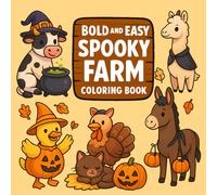 Bold And Easy Spooky Farm: Bold and Easy Coloring Book for Adults, Teens, and Kids | Fun and Spooky Farm Designs for Relaxation and Halloween