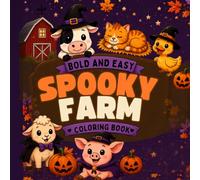 Bold and Easy Spooky Farm Coloring Book: 50 Bold and Easy Halloween Designs