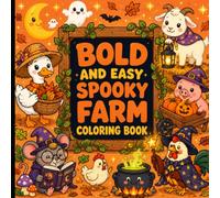 Bold and Easy Spooky Farm Coloring Book: Adorable Animals Celebrating Halloween in Simple Cute Designs.